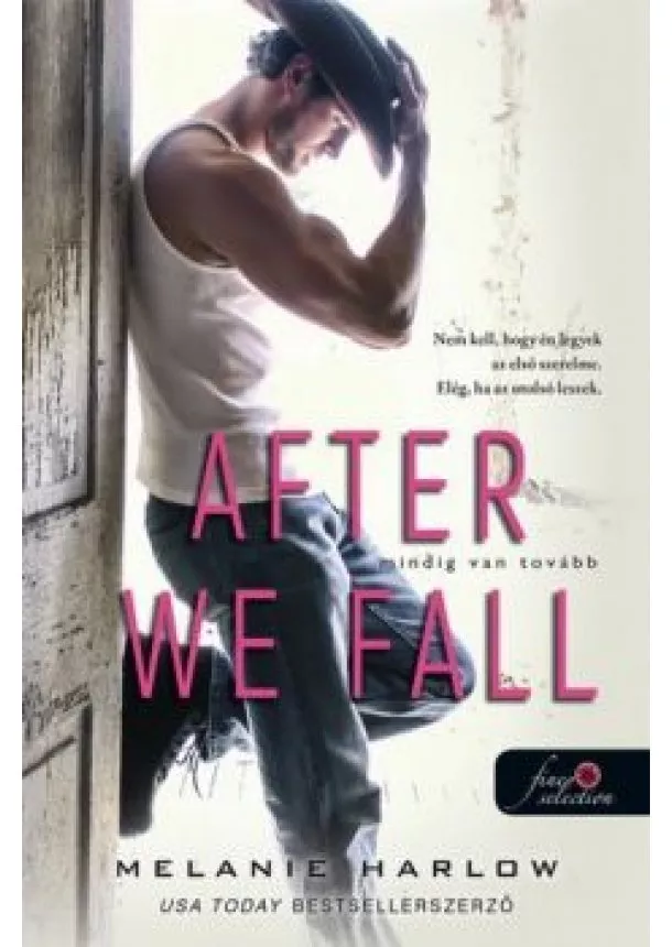 Melanie Harlow - After We Fall - Mindig van tovább