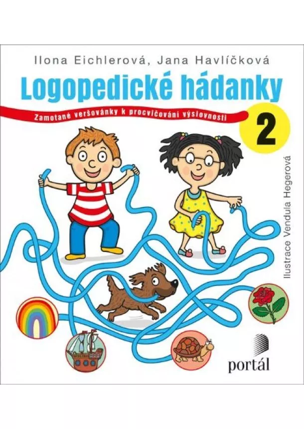 Ilona Eichlerová, Jana Havlíčková - Logopedické hádanky 2 - Zamotané veršovánky k procvičování výslovnosti