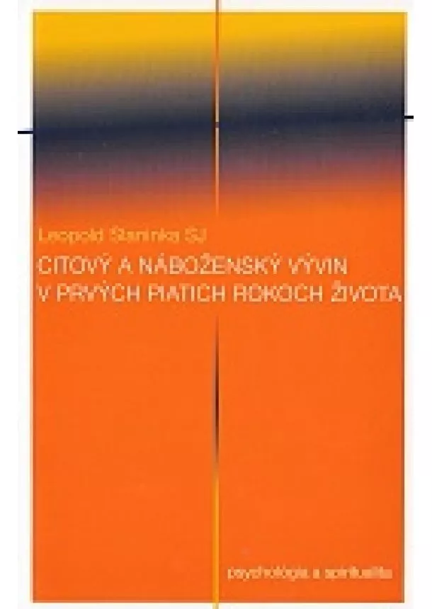 Leopold Slaninka  - Citový a náboženský vývin v prvých piatich rokoch života