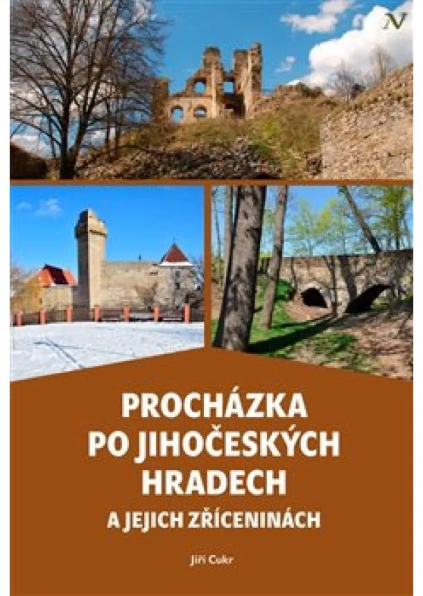 Jiří Cukr - Procházka po jihočeských hradech a jejich zříceninách