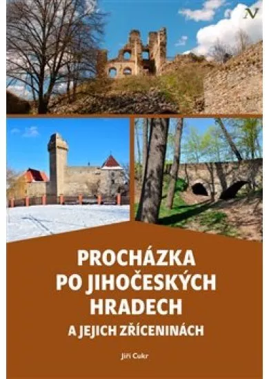 Procházka po jihočeských hradech a jejich zříceninách