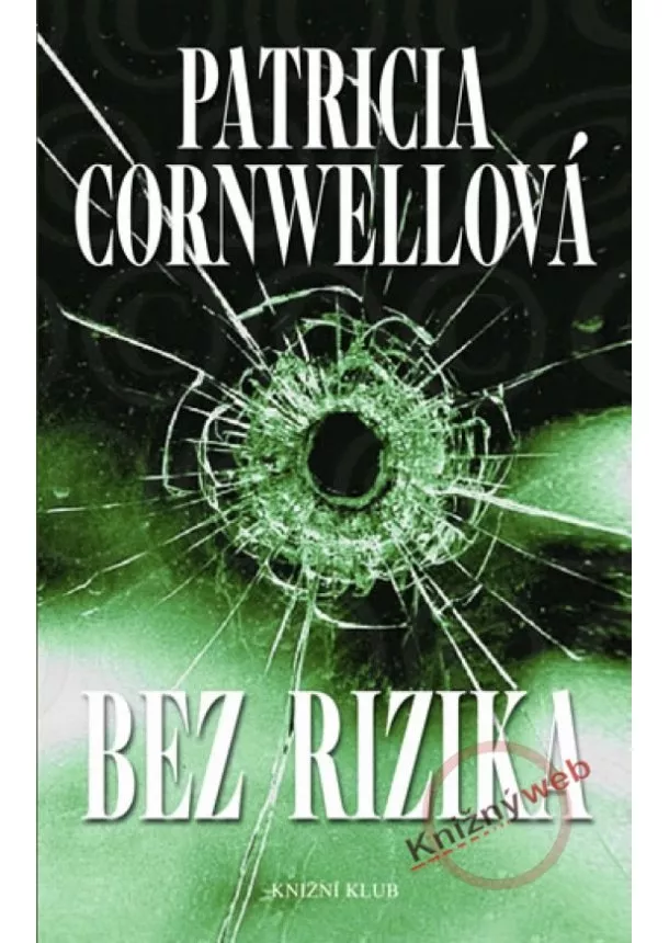 Patricia Cornwellová - Bez rizika