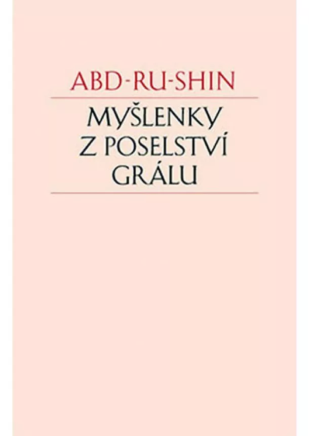 Abd-ru-shin - Myšlenky z Poselství Grálu