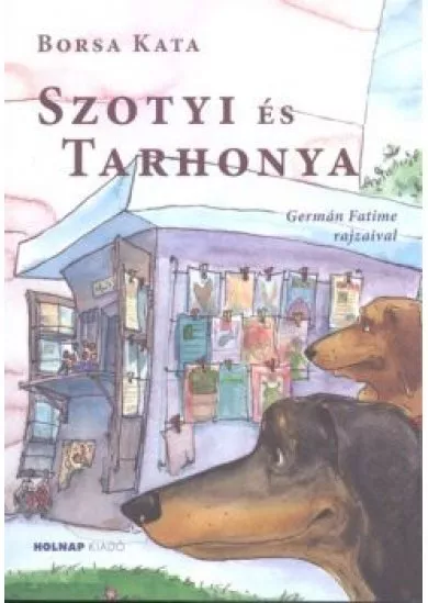 Szotyi és Tarhonya