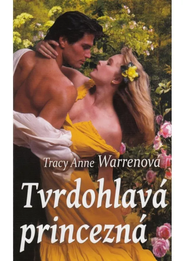 Tracy Anne Warrenová - Tvrdohlavá princezná