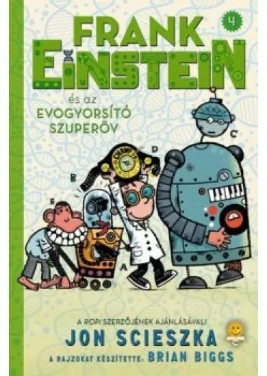 Frank Einstein és az EvoGyorsító Szuperöv - Frank Einstein 4.