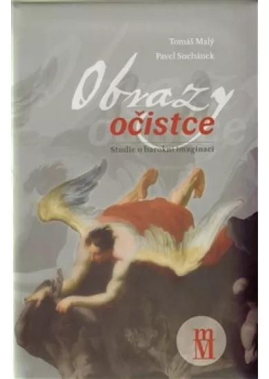 Obrazy očistce - Studie o barokní imaginaci