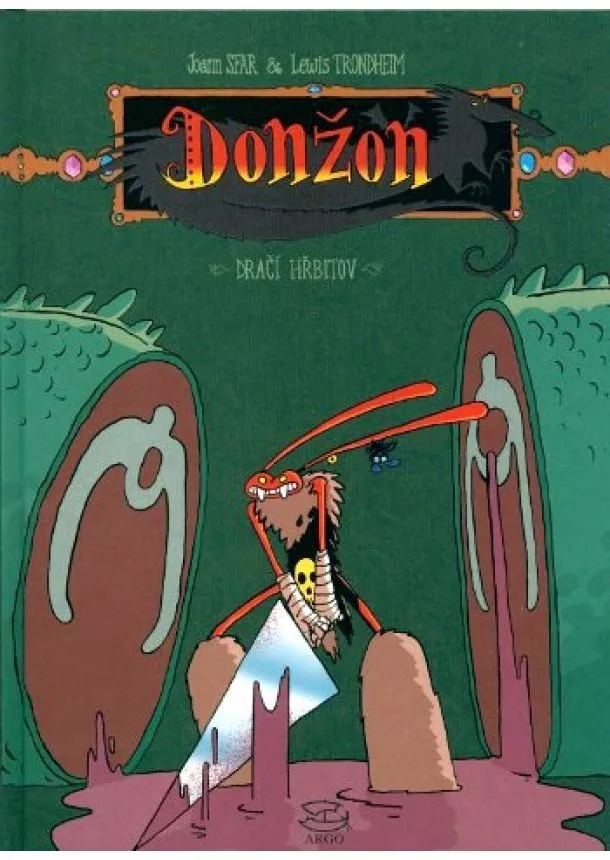 Joann Sfar , Lewis Trondheim  - Donžon - Dračí hřbitov