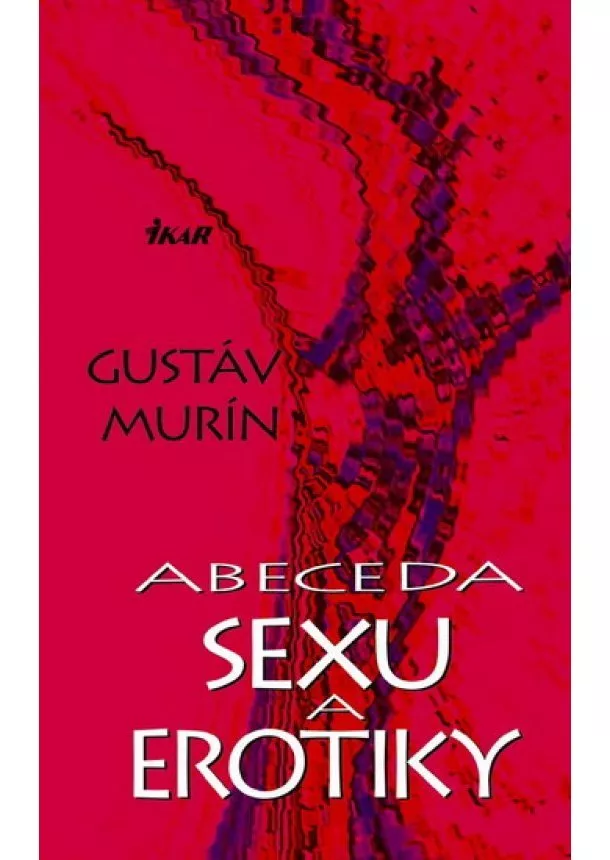 Gustáv Murín - Abeceda sexu a erotiky