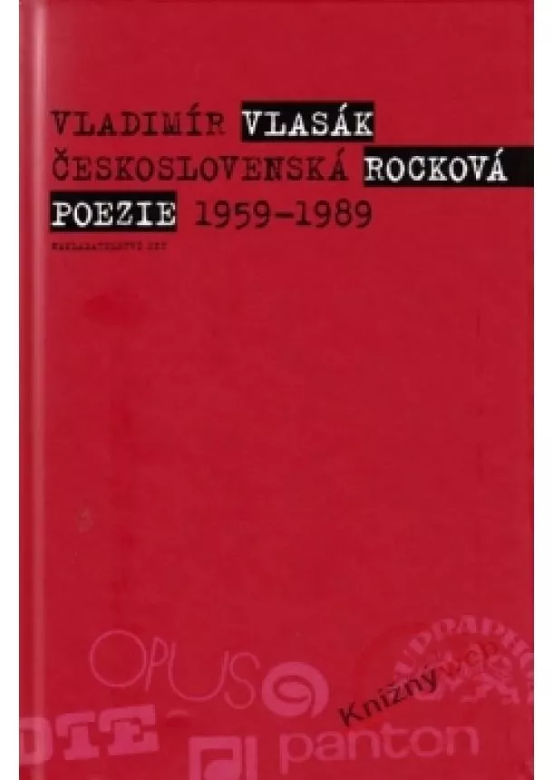 Vladimír Vlasák - Československá rocková poezie 1959-1989