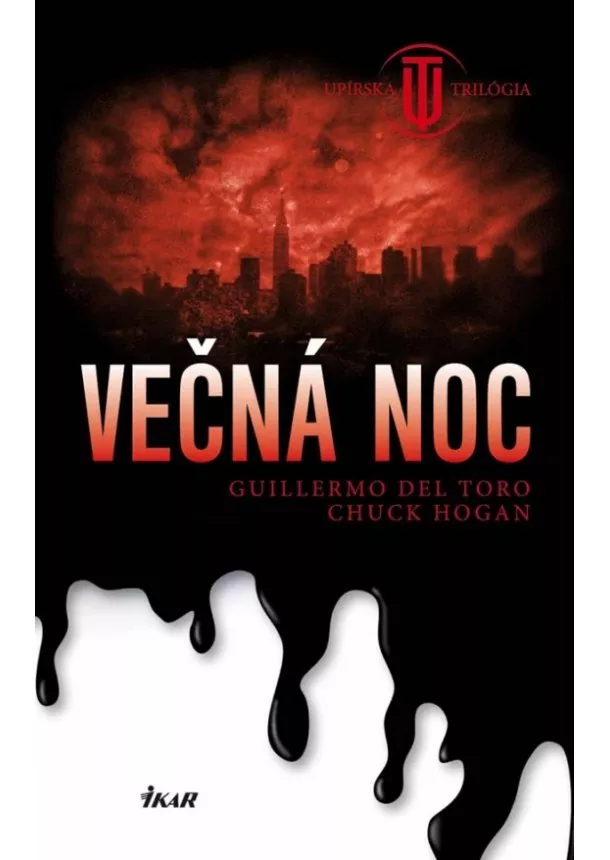 Del Toro Guillermo-Hogan Chuck - Večná noc (Upírska trilógia 3)