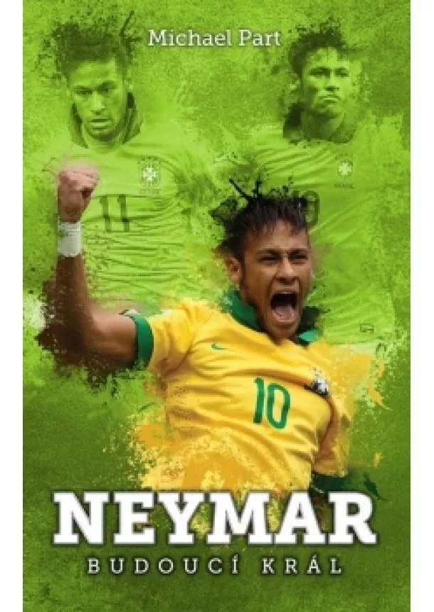 Michael Part - Neymar: budoucí král