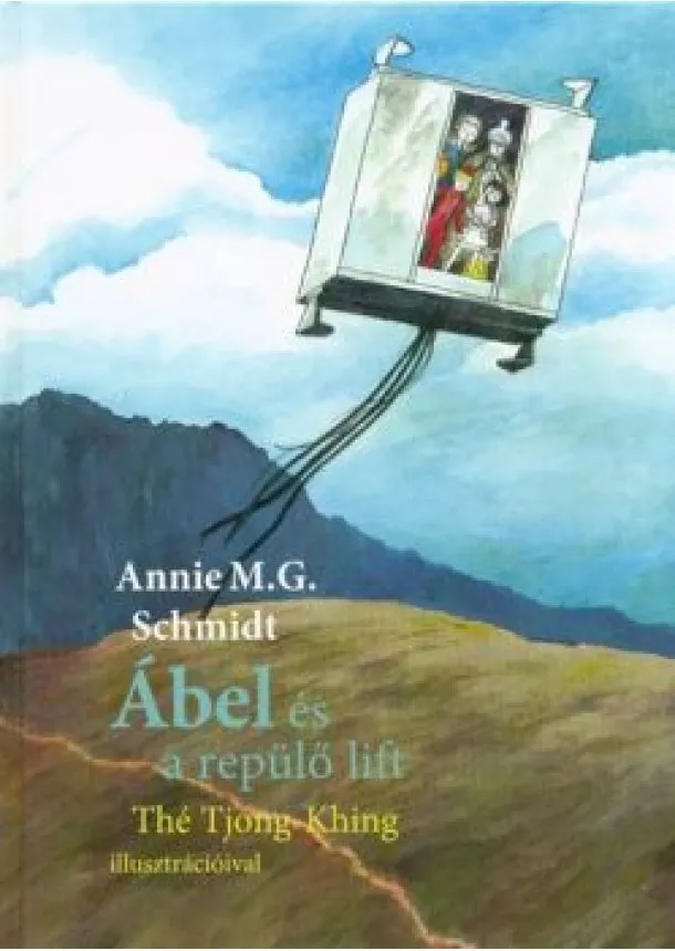 Annie M. G. Schmidt - Ábel és a repülő lift