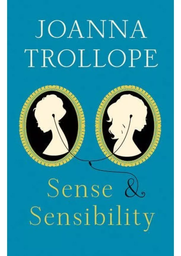 Joanna Trollope - SENSE & SENSIBILITY