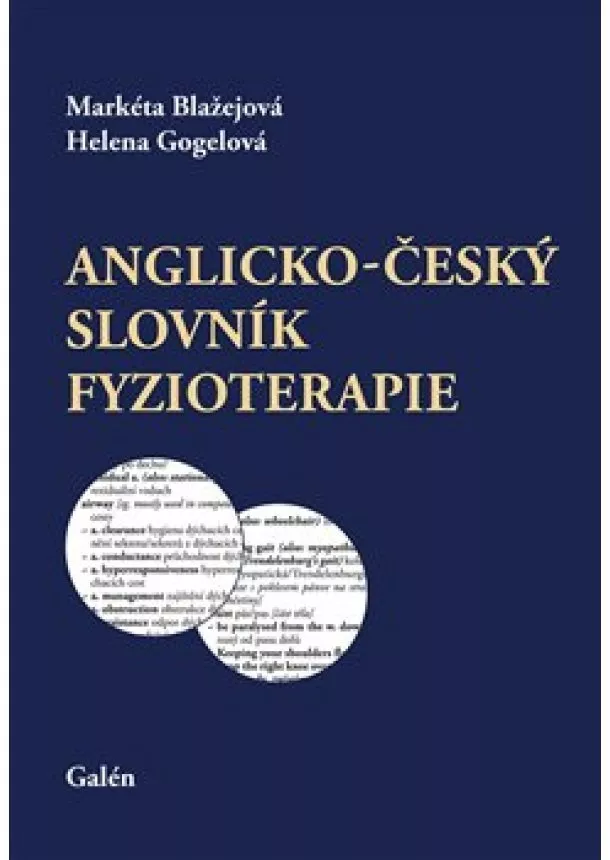 Markéta Blažejová, Helena Gogelová - Anglicko-český slovník fyzioterapie