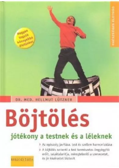 Böjtölés /Jótékony a testnek és a léleknek