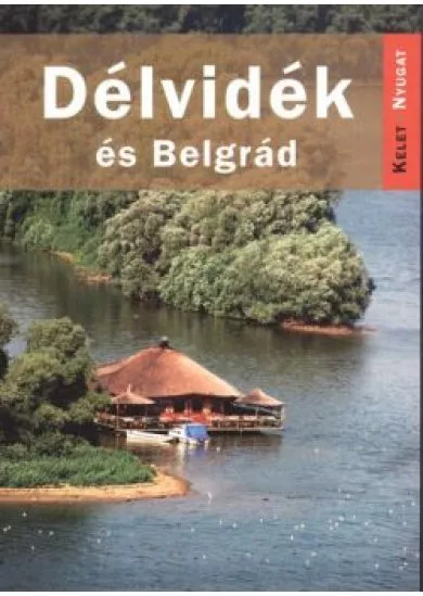 DÉLVIDÉK ÉS BELGRÁD