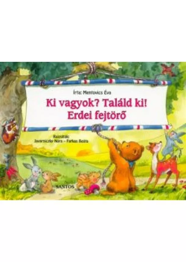 Mentovics Éva - Ki vagyok? találd ki! /Erdei fejtörő