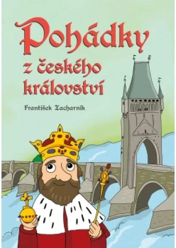 František Zacharník - Pohádky z českého království