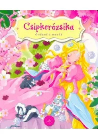 Csipkerózsika - Örökzöld mesék (lapozó)