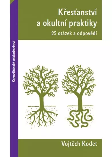 Křesťanství a okultní praktiky - 25 otázek a odpovědí