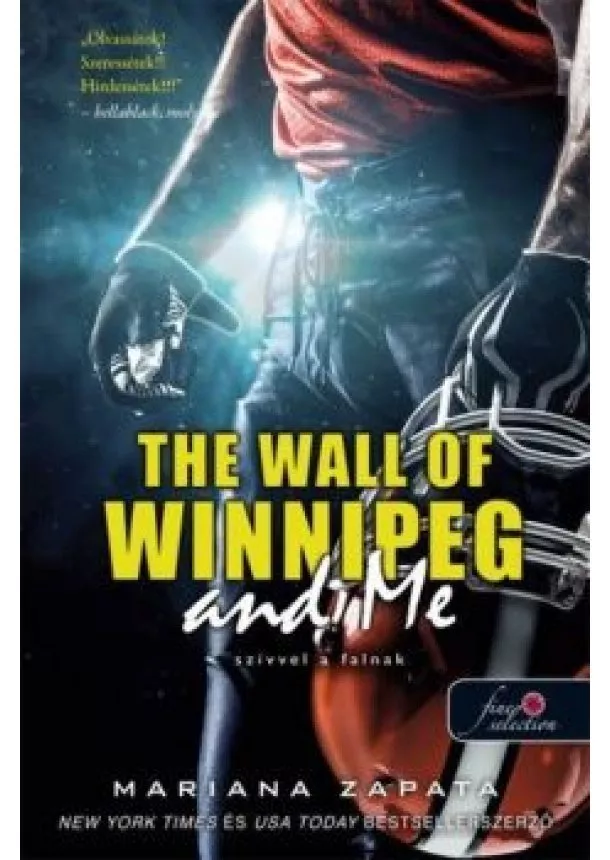 Mariana Zapata - The Wall of Winnipeg and Me - Szívvel a falnak