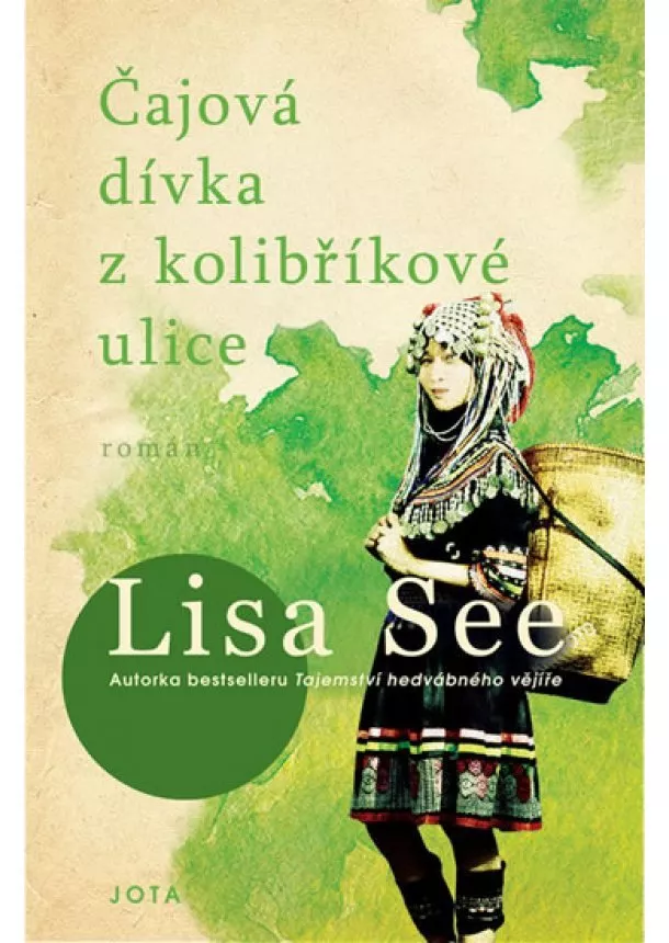 Lisa See - Čajová dívka z kolibříkové ulice