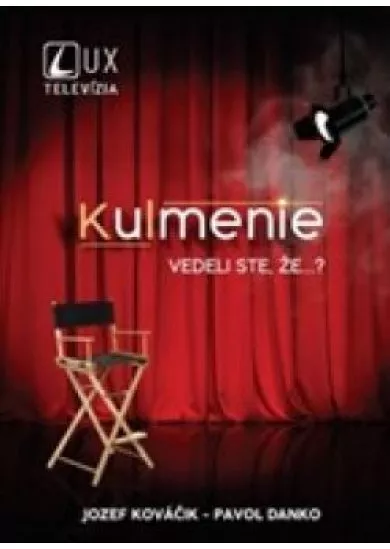 Kulmenie - Vedeli ste, že...?