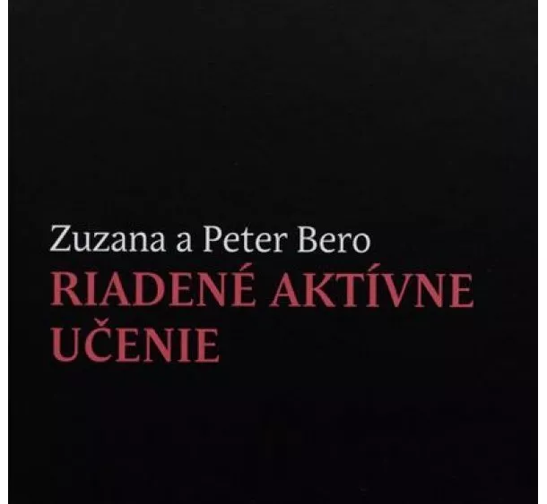 Zuzana Berová, Peter Bero - Riadené Aktívne Učenie