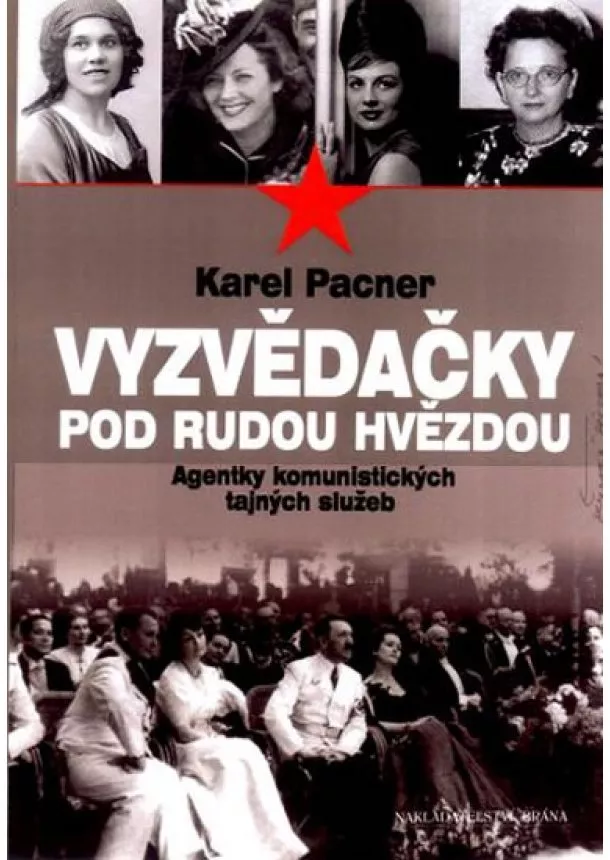 Pacner Karel - Vyzvědačky pod rudou hvězdou