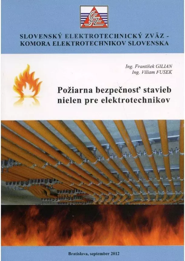 František Gilian, Viliam Fusek - Požiarna bezpečnosť stavieb nielen pre elektrotechnikov