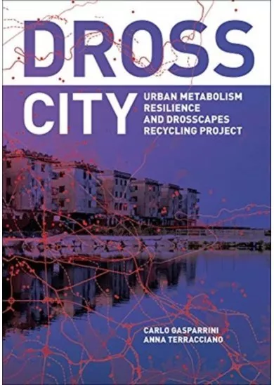 Dross City: Urban Metabolism