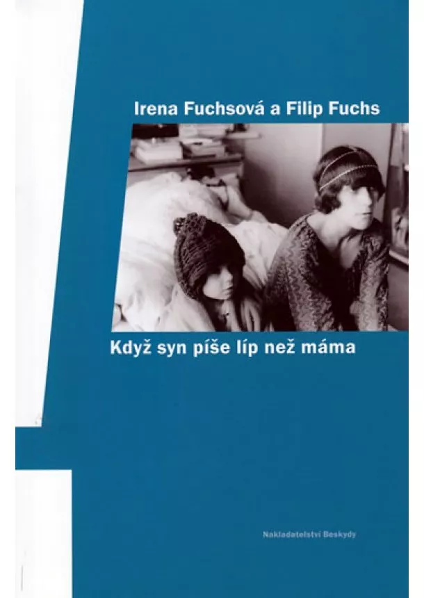 Irena Fuchsová, Filip Fuchs - Když syn píše líp než máma