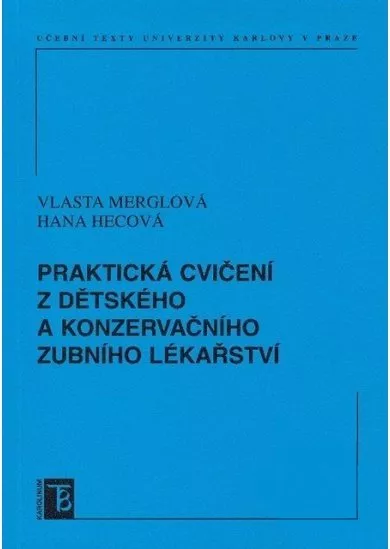 Praktická cvičení z dětského a konzervačního zubního lékařství