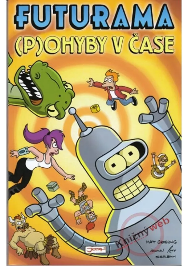 Matt Groening - Futurama - (P)ohyby v čase