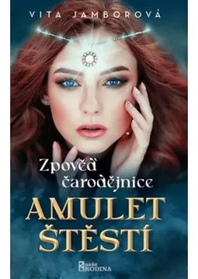 Zpověď čarodějnice - Amulet štěstí - Zpověď čarodějnice (2.díl)