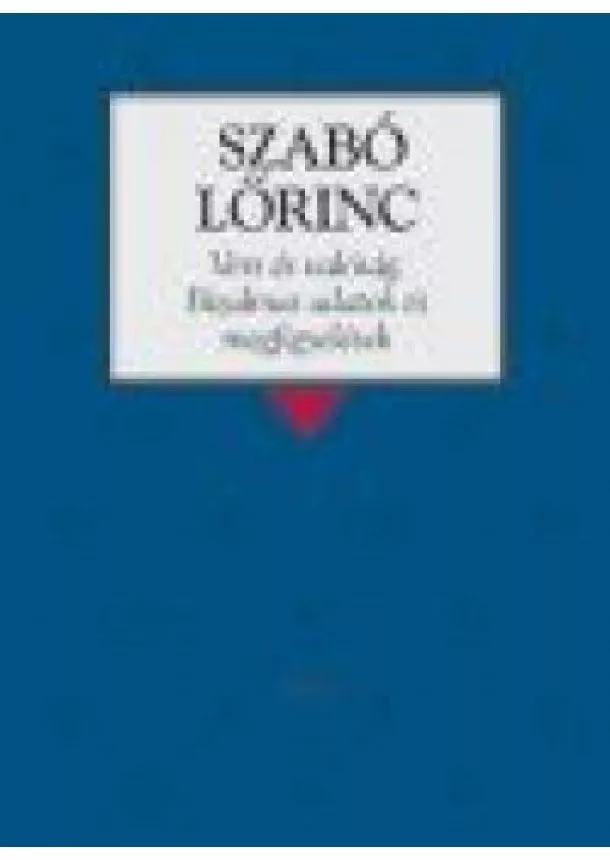 SZABÓ LŐRINC - VERS ÉS VALÓSÁG.BIZALMAS ADATOK...