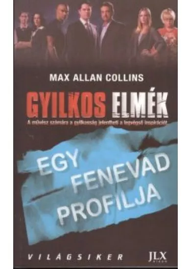 GYILKOS ELMÉK: EGY FENEVAD PROFILJA