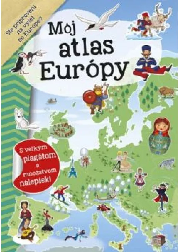 autor neuvedený - Môj atlas Európy + plagát a nálepky