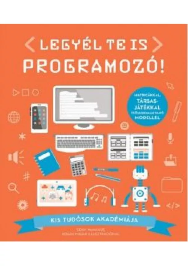 Steve Martin - Legyél te is programozó! /Kis Tudósok Akadémiája