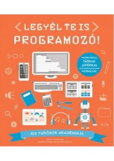 Legyél te is programozó! /Kis Tudósok Akadémiája