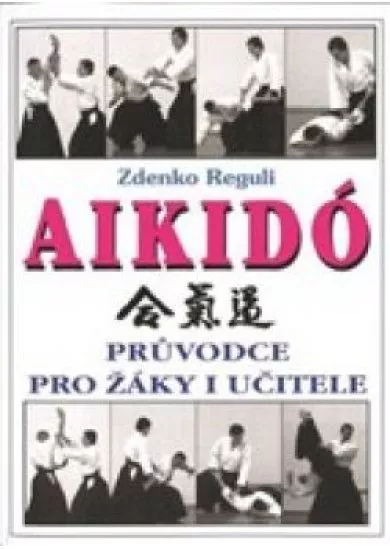 Aikido - Průvodce pro žáky i učitele