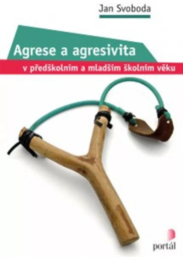 Jan Svoboda - Agrese a agresivita v předškolním a mladším školním věku