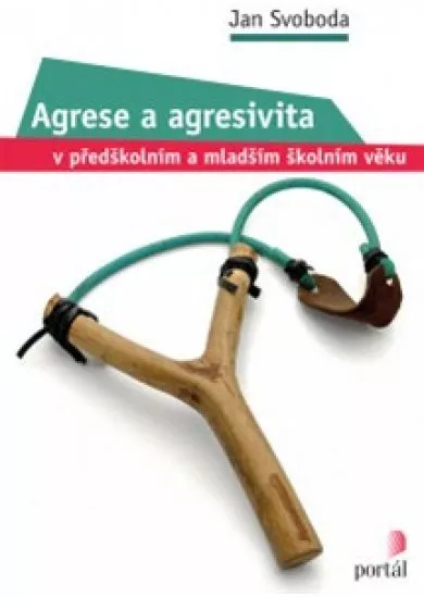 Agrese a agresivita v předškolním a mladším školním věku