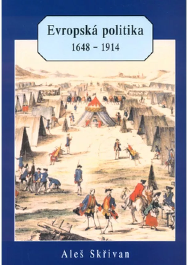 Aleš Skřivan ml. - Evropská politika 1648-1914