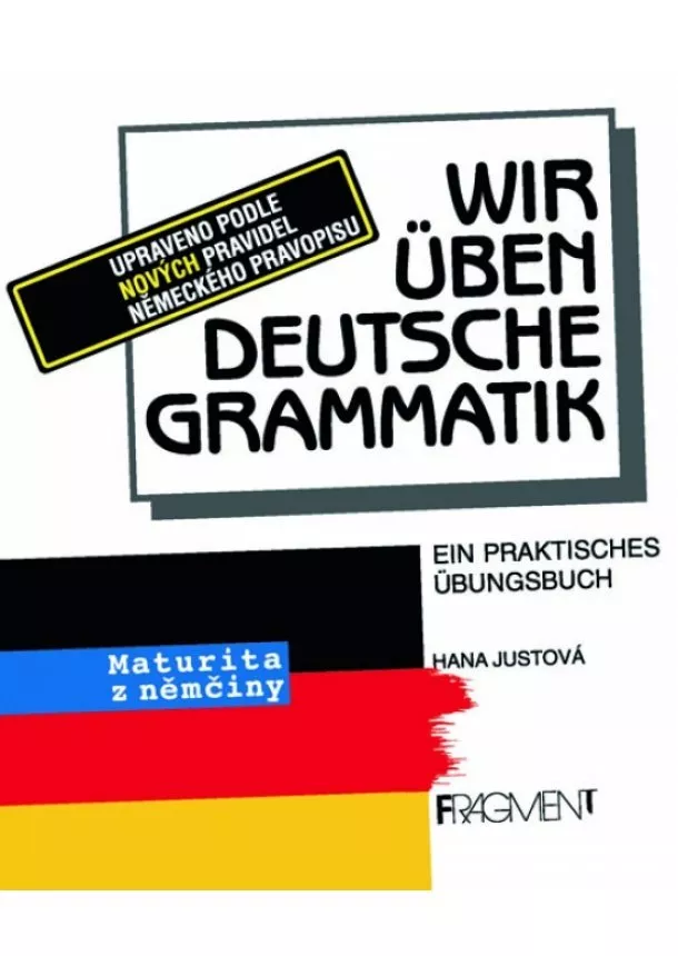 Hana Justová - Wir üben deutsche Grammatik