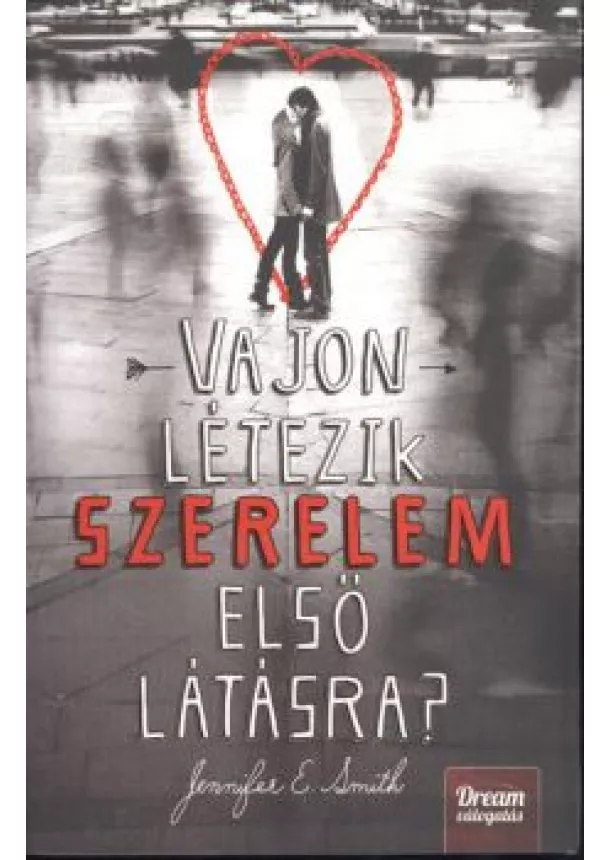 Jennifer E. Smith - Vajon létezik szerelem első látásra?