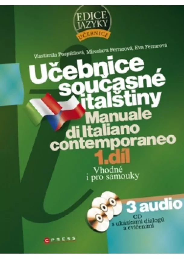 Eva Ferrarová, Miroslava Ferrarová, Vlastimila Pospíšilová - Učebnice současné italštiny, 1. díl