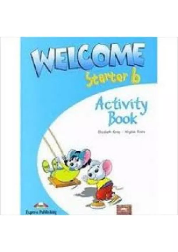 Gray E., Evans V. - Welcome Starter B - Activity Book