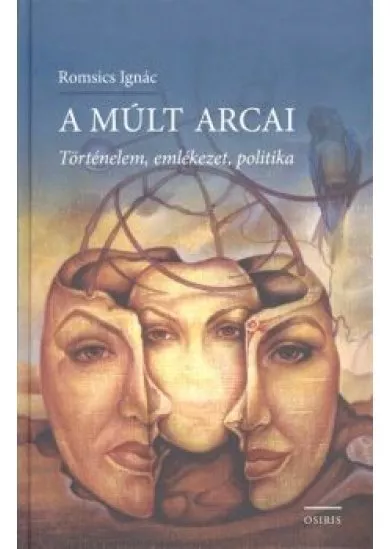 A MÚLT ARCAI